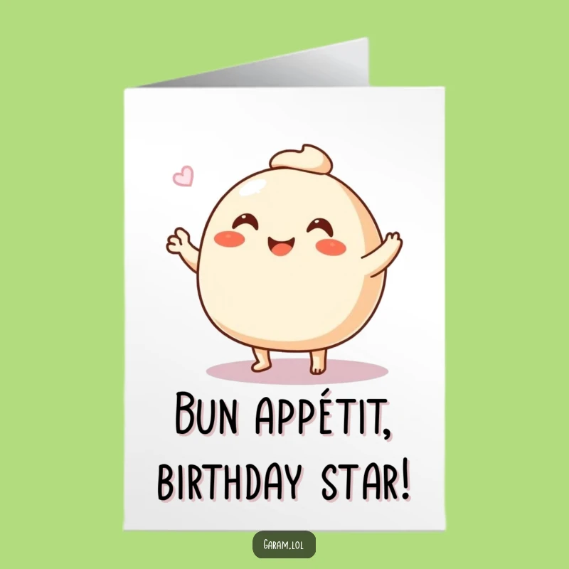 Free Printable Steamed Bun Birthday Card: Waving Legs Funny Downloadable