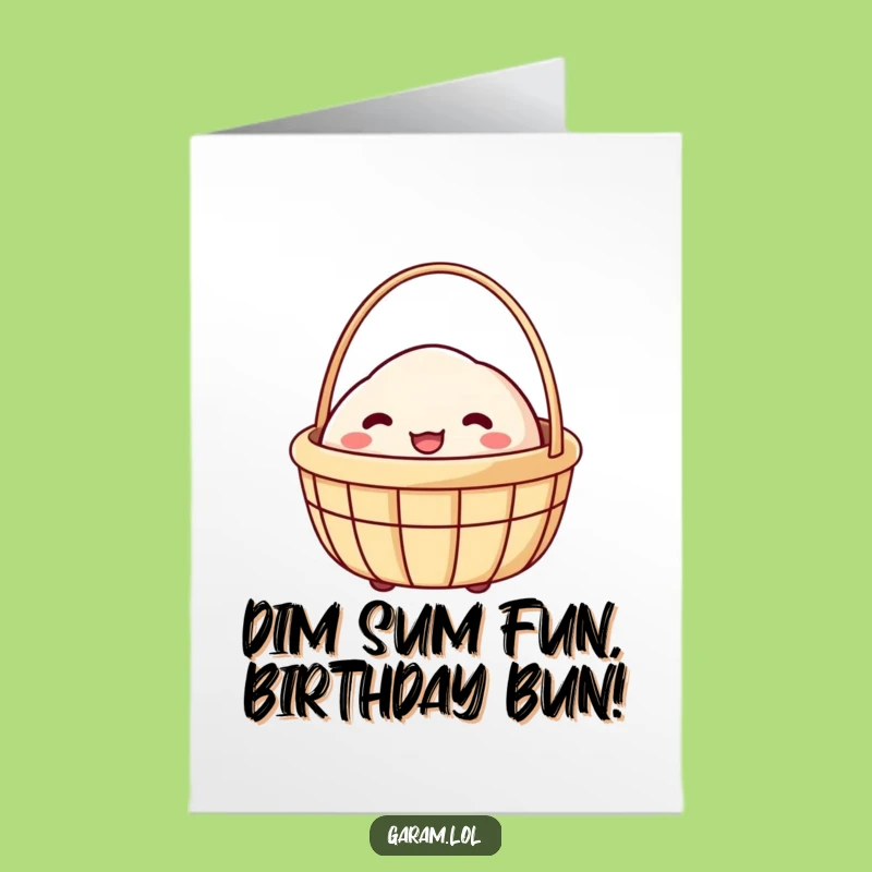 Free Printable Dim Sum Birthday Card: Giggling Basket Funny Downloadable Gift
