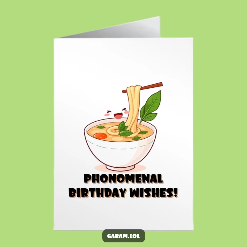 Free Printable Birthday Card: Joyful Pho Slurp Greeting - Fun Noodle Lover Downloadable Gift